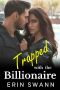 [Covington Billionaires 11] • Trapped with the Billionaire